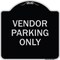 Signmission Reserved Parking Vendor Parking Heavy-Gauge Aluminum Architectural Sign, 18" x 18", BS-1818-23027 A-DES-BS-1818-23027 - alternate 1